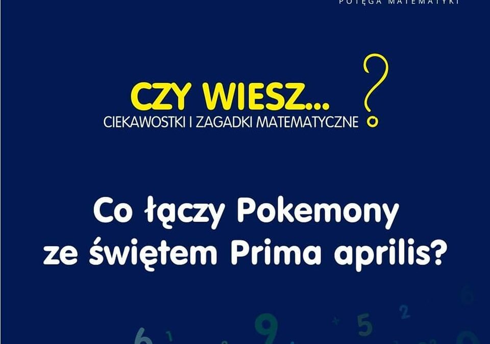 Co łączy Pokemony z Prima aprilis?